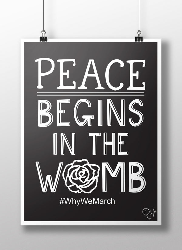 PEACE BEGINS IN THE WOMB PRINTABLE, BLACK, BLUE OR PINK
